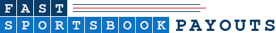 Fast Sportsbook Payouts